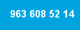963 608 52 14 963 608 52 14